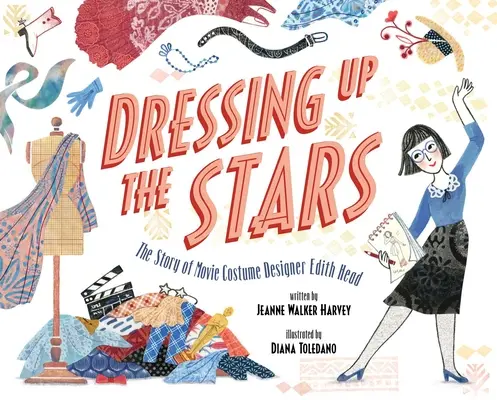 Obliekanie hviezd: Príbeh filmovej kostymérky Edith Headovej - Dressing Up the Stars: The Story of Movie Costume Designer Edith Head
