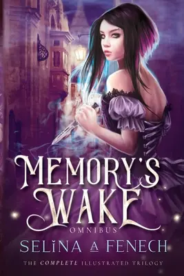 Memory's Wake Omnibus: Kompletná ilustrovaná séria YA fantasy - Memory's Wake Omnibus: The Complete Illustrated YA Fantasy Series