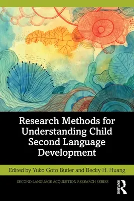 Výskumné metódy na pochopenie rozvoja druhého jazyka u detí - Research Methods for Understanding Child Second Language Development