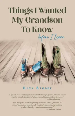 Veci, ktoré som chcel, aby vedel môj vnuk, než odídem - Things I Wanted My Grandson to Know before I Leave