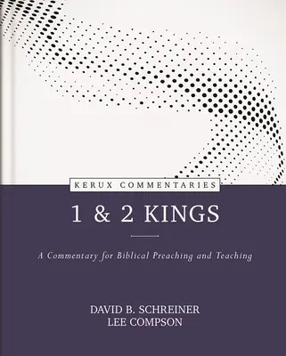 1. a 2. kniha kráľov: Kráľovské knihy a ich komentáre pre biblické kázanie a vyučovanie - 1 & 2 Kings: A Commentary for Biblical Preaching and Teaching