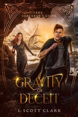 Gravitácia klamu: Sprievodca čarodejníka - Gravity of Deceit: The Sorcerer's Guide