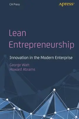 Štíhle podnikanie: Inovácie v modernom podniku - Lean Entrepreneurship: Innovation in the Modern Enterprise
