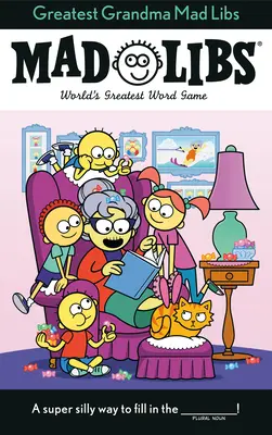 Najväčšie babičkovské bláznivé knihy: Najväčšia slovná hra na svete - Greatest Grandma Mad Libs: World's Greatest Word Game