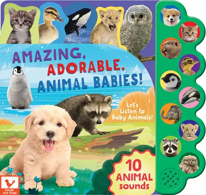 Úžasné, rozkošné zvieracie bábätká! - Amazing, Adorable Animal Babies!
