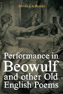 Predstavenie v Beowulfovi a iných staroanglických básňach - Performance in Beowulf and Other Old English Poems