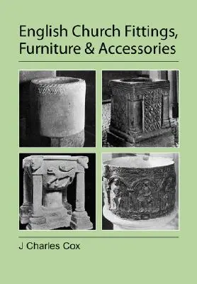 Anglické kostolné zariadenie, nábytok a doplnky - English Church Fittings, Furniture and Accessories
