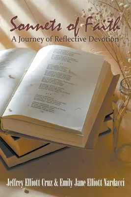 Sonety viery: Cesta reflexívnej oddanosti - Sonnets of Faith: A Journey of Reflective Devotion