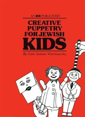Kreatívne bábkové divadlo pre židovské deti - Creative Puppetry for Jewish Kids