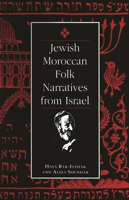 Židovské marocké ľudové rozprávania z Izraela - Jewish Moroccan Folk Narratives from Israel