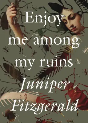 Užite si ma medzi mojimi ruinami - Enjoy Me Among My Ruins
