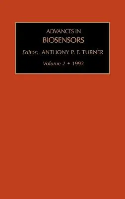 Pokroky v oblasti biosenzorov: Zväzok 2 - Advances in Biosensors: Volume 2