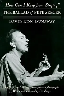 Ako sa môžem zdržať spevu? Balada o Peteovi Seegerovi - How Can I Keep from Singing?: The Ballad of Pete Seeger