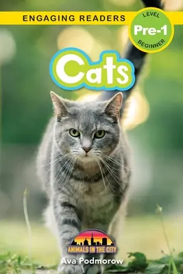 Mačky: (Engaging Readers, Level Pre-1) - Cats: Animals in the City (Engaging Readers, Level Pre-1)