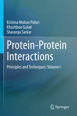 Interakcie bielkovín s bielkovinami - princípy a techniky: Diel I - Prírodovedné poznatky o proteínoch a bielkovinách. - Protein-Protein Interactions - Principles and Techniques: Volume I