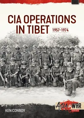 Paravojenské operácie CIA v Tibete: 1957 - 1974 - CIA Paramilitary Operations in Tibet: 1957-1974