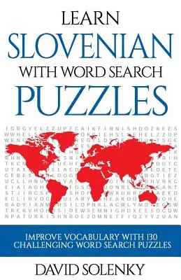 Učte sa slovinčinu s hádankami na hľadanie slov: Učte sa slovinčinu so slovnou zásobou s náročnými hádankami pre všetky vekové kategórie - Learn Slovenian with Word Search Puzzles: Learn Slovenian Language Vocabulary with Challenging Word Find Puzzles for All Ages