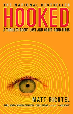 Hooked: Thriller o láske a iných závislostiach - Hooked: A Thriller About Love and Other Addictions