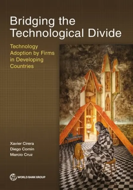 Preklenutie technologickej priepasti - prijímanie technológií firmami v rozvojových krajinách - Bridging the Technological Divide - Technology Adoption by Firms in Developing Countries