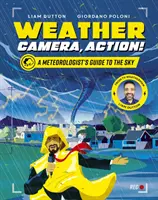 Počasie, kamera, akcia! - Sprievodca meteorológom po oblohe - Weather, Camera, Action! - A Meteorologist's Guide to the Sky