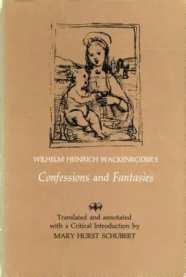 Vyznania a fantázie Wilhelma Heinricha Wackenrodera - Wilhelm Heinrich Wackenroder's Confessions and Fantasies