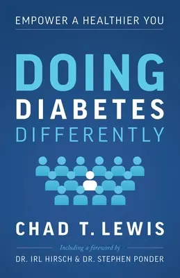 Diabetes inak: Zlepšite si zdravie - Doing Diabetes Differently: Empower a Healthier You