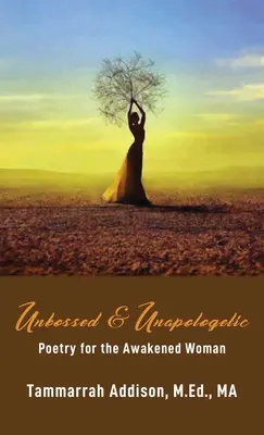 Unbossed & Unapologetic: Poézia pre prebudenú ženu - Unbossed & Unapologetic: Poetry for the Awakened Woman