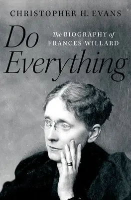 Robiť všetko: životopis Frances Willardovej - Do Everything: The Biography of Frances Willard