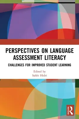 Perspektívy hodnotenia jazykovej gramotnosti: Výzvy na zlepšenie učenia sa žiakov - Perspectives on Language Assessment Literacy: Challenges for Improved Student Learning