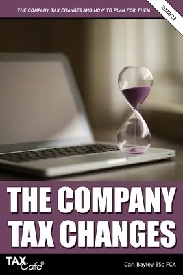 Zmeny v zdaňovaní spoločností a ako ich plánovať - The Company Tax Changes and How to Plan for Them
