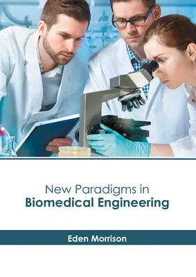 Nové paradigmy v biomedicínskom inžinierstve - New Paradigms in Biomedical Engineering
