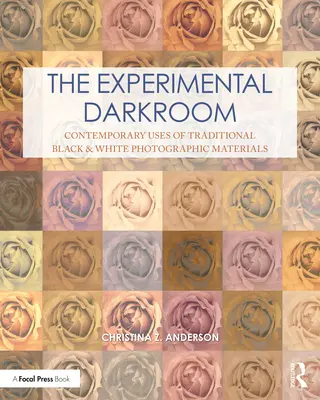 Experimentálna tmavá komora: Súčasné využitie tradičných čiernobielych fotografických materiálov - The Experimental Darkroom: Contemporary Uses of Traditional Black & White Photographic Materials