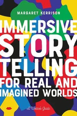 Immersive Storytelling: Pre skutočné a imaginárne svety - Immersive Storytelling: For Real and Imagined Worlds