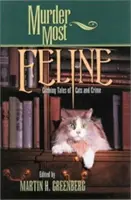 Murder Most Feline: Príbehy o mačkách a zločinoch - Murder Most Feline: Cunning Tales of Cats and Crime