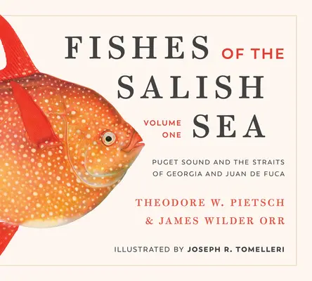 Ryby slaného mora: Puget Sound a úžiny Georgia a Juan de Fuca - Fishes of the Salish Sea: Puget Sound and the Straits of Georgia and Juan de Fuca