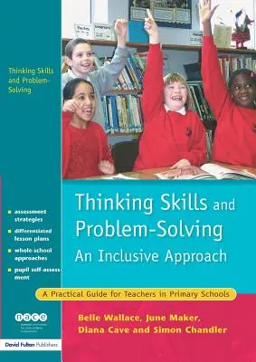 Myšlienkové zručnosti a riešenie problémov - inkluzívny prístup: Praktická príručka pre učiteľov na základných školách - Thinking Skills and Problem-Solving - An Inclusive Approach: A Practical Guide for Teachers in Primary Schools