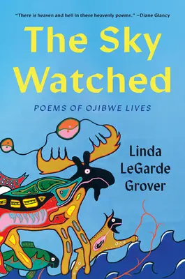 Nebo sledované: Básne zo života Odžibvejov - The Sky Watched: Poems of Ojibwe Lives