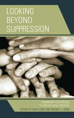 Pohľad za hranice potláčania: Stratégie komunity na zníženie násilia páchaného gangmi - Looking Beyond Suppression: Community Strategies to Reduce Gang Violence