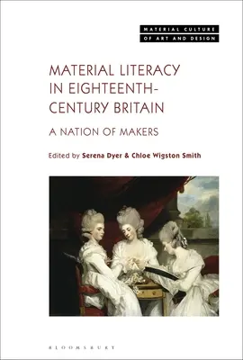 Materiálna gramotnosť v Británii 18. storočia: Národ tvorcov - Material Literacy in 18th-Century Britain: A Nation of Makers