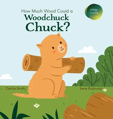 Koľko dreva by mohol svišť nachytať? - How Much Wood Could a Woodchuck Chuck?
