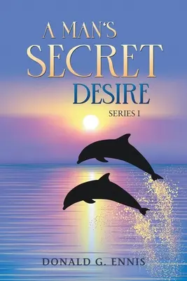 Tajná túžba muža - A Man's Secret Desire