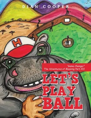 Zahrajme si s loptou: Game Changer the Adventures of Blessing Part Iii - Let's Play Ball: Game Changer the Adventures of Blessing Part Iii