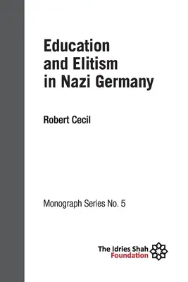 Vzdelanie a elitárstvo v nacistickom Nemecku: Monografia ISF 5 - Education and Elitism in Nazi Germany: ISF Monograph 5