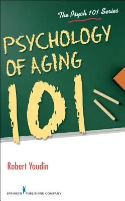 Psychológia starnutia 101 - Psychology of Aging 101