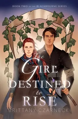 Dievča určené na vzostup: Druhá kniha série Blackbourne - The Girl Destined to Rise: Book Two of the Blackbourne Series