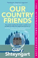 Our Country Friends (Shteyngart Gary (autor)) - Our Country Friends (Shteyngart Gary (author))