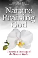 Príroda chváli Boha: K teológii prírodného sveta - Nature Praising God - Towards a Theology of the Natural World