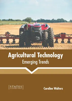 Poľnohospodárske technológie: Nové trendy - Agricultural Technology: Emerging Trends