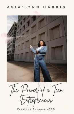Sila dospievajúceho podnikateľa - The Power of a Teen Entrepreneur
