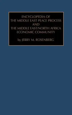 Encyklopédia mierového procesu na Blízkom východe a Blízkovýchodného a Severoafrického hospodárskeho spoločenstva - Encyclopedia of the Middle East Peace Process and the Middle East/North African Economic Community